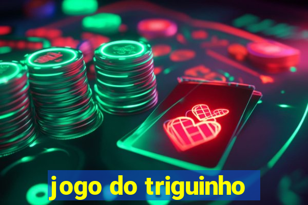 jogo do triguinho